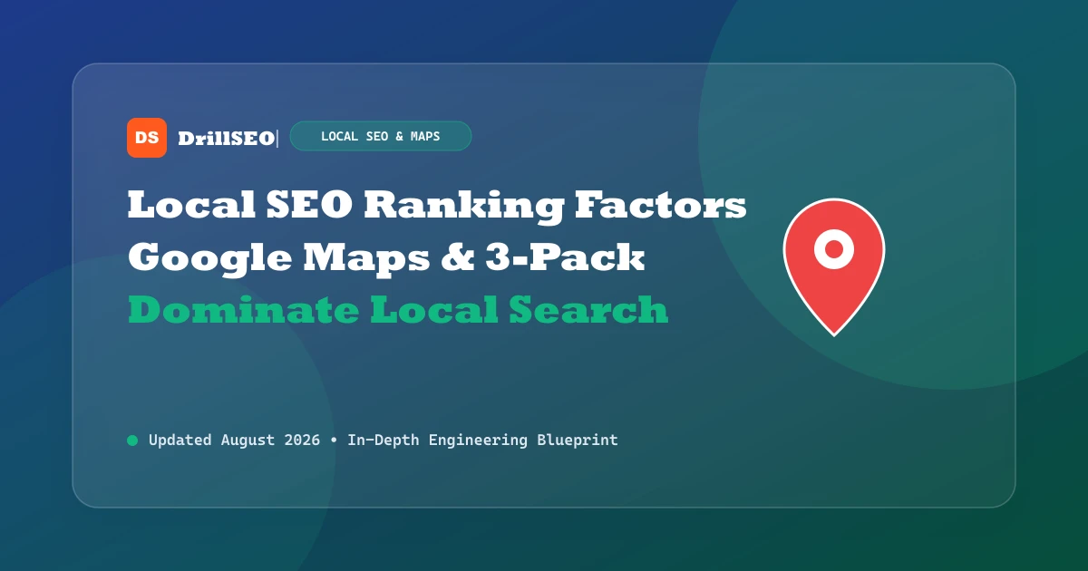 Local SEO Ranking Factors in 2026: How to Rank in the Google Maps 3-Pack